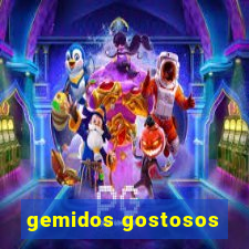 gemidos gostosos